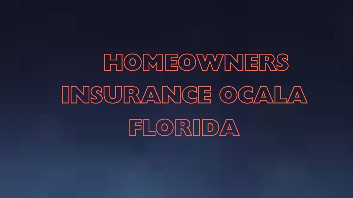 homeowners insurance ocala florida