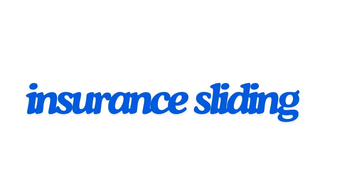 insurance sliding