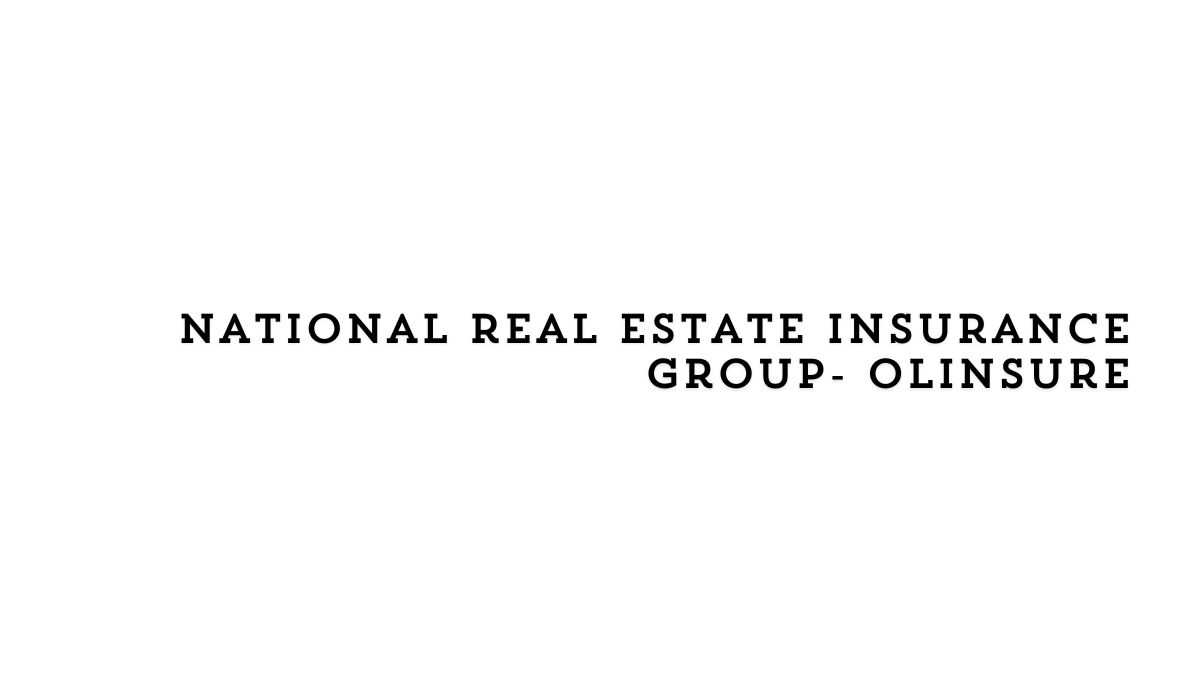 national real estate insurance group- olinsure