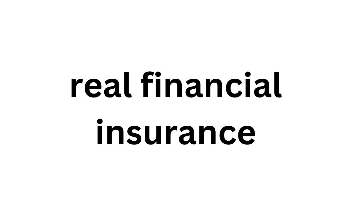 real financial insurance